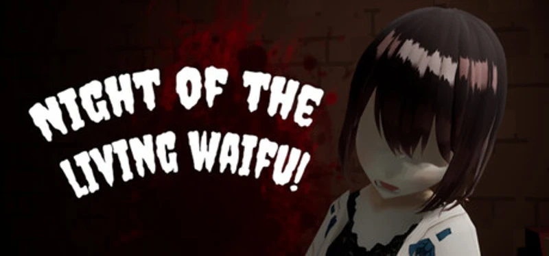 Night of the Living Waifu Image