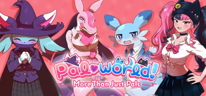 Pal♡world! ��More Than Just Pals�� Image