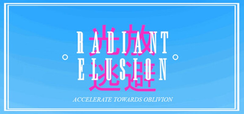 RADIANT ELUSION Image