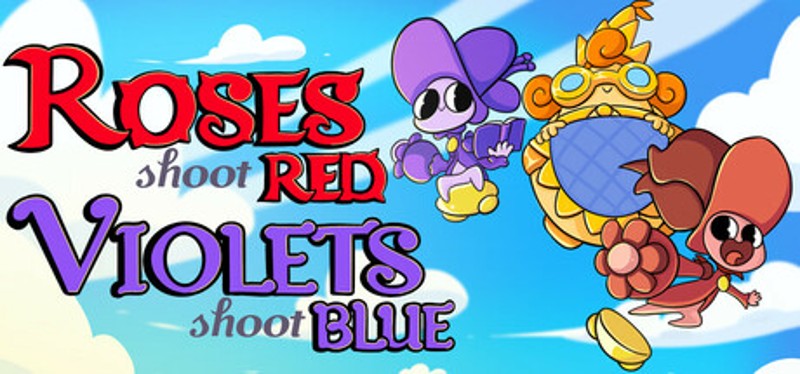 Roses Shoot Red, Violets Shoot Blue Image