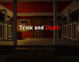 Trick and Death Image