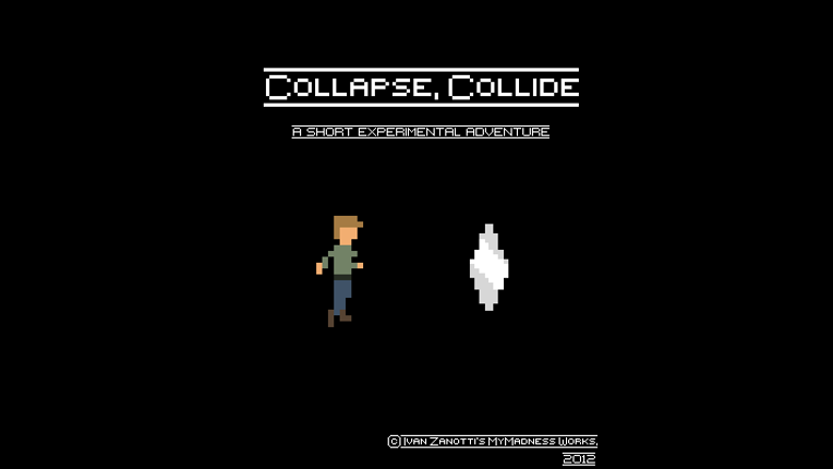 Collapse, Collide - A short experimental Adventure Game Cover