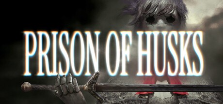Games like PRISON OF HUSKS