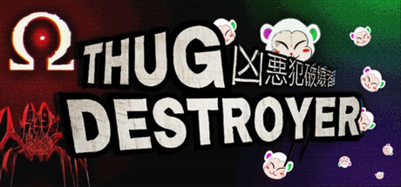 Thug Destroyer Image
