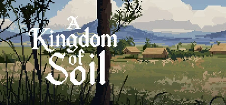 Games like A Kingdom of Soil
