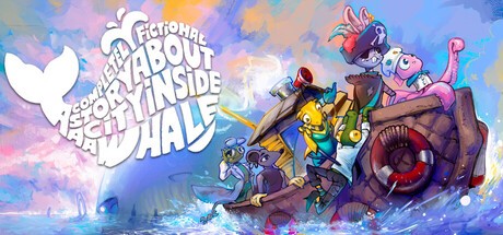 Games like A Completely Fictional Story About a City Inside a Whale