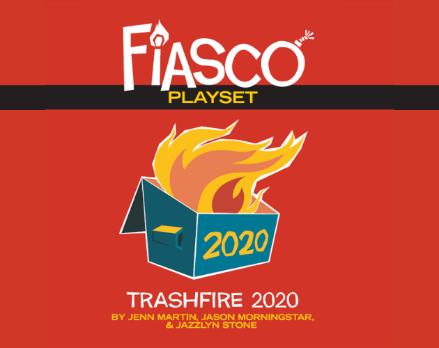 Games like Fiasco Playset - Trashfire 2020