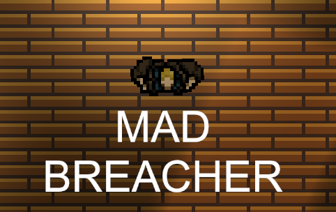 Games like MadBreacher