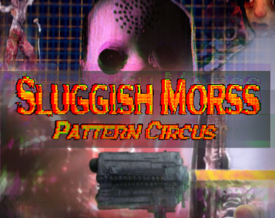 Sluggish Morss: Pattern Circus Image