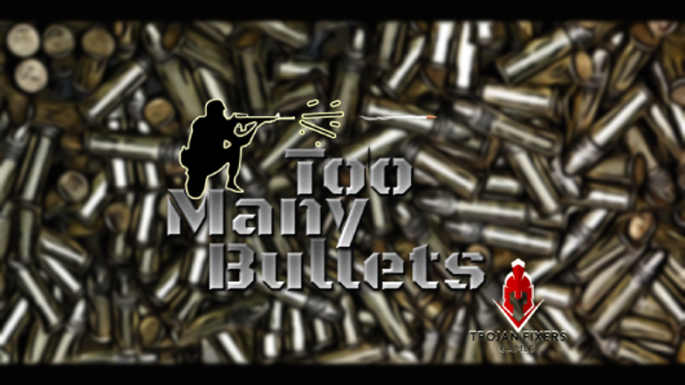 Too Many Bullets Game Cover
