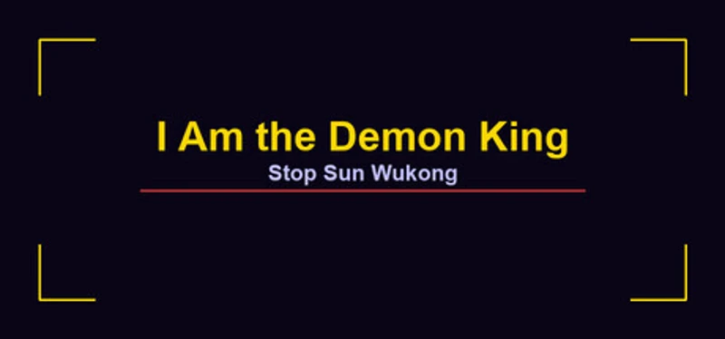 I Am the Demon King: Stop Sun Wukong Image