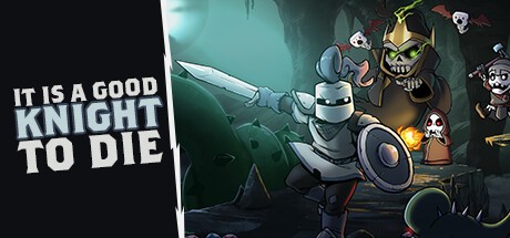 Games like It Is A Good Knight To Die