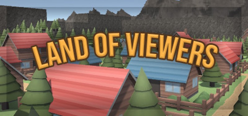 Land of Viewers Image
