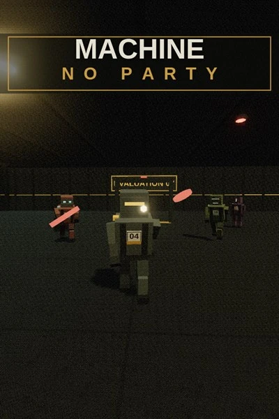 Games like Machine No Party