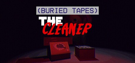 Games like (BURIED TAPES) The Cleaner