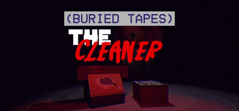 (BURIED TAPES) The Cleaner Image