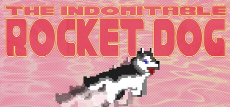 Games like The Indomitable Rocket Dog
