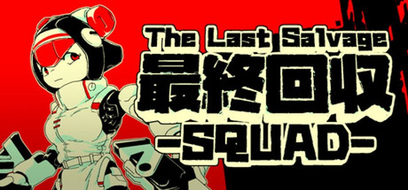 The Last Salvage Squad Image