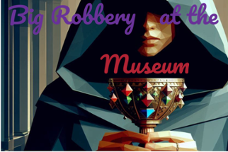 Big Robbery at the Museum Image