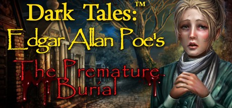 Games like Dark Tales: Edgar Allan Poe's The Premature Burial Collector's Edition