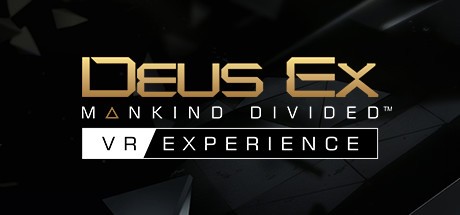 Games like Deus Ex: Mankind Divided™ - VR Experience