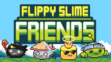 Flippy Slime Friends Image