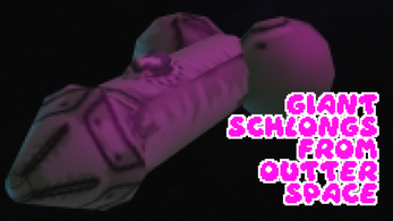 Giant Schlongs From Outter Space Image