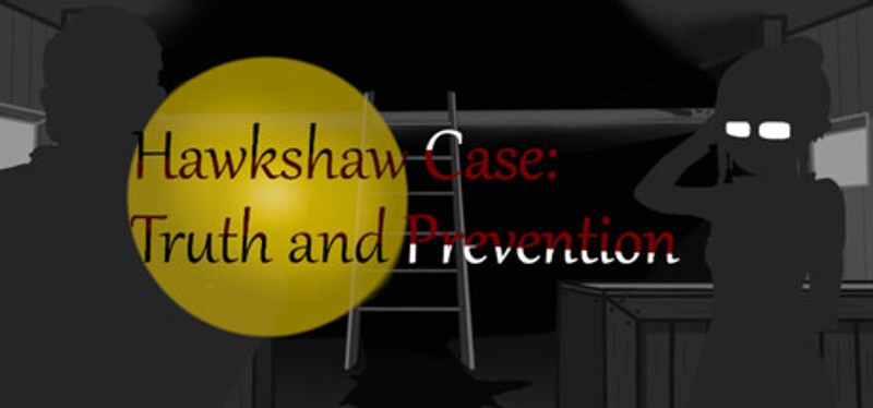 Hawkshaw Case: Truth & Prevention Image