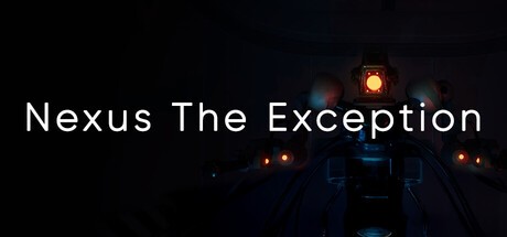 Games like Nexus The Exception