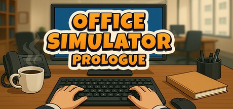 Games like Office Simulator: Prologue