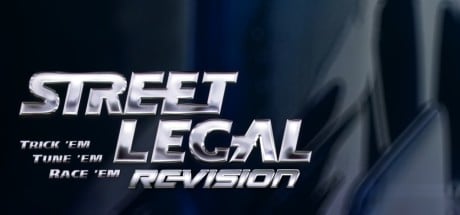 Games like Street Legal 1: REVision