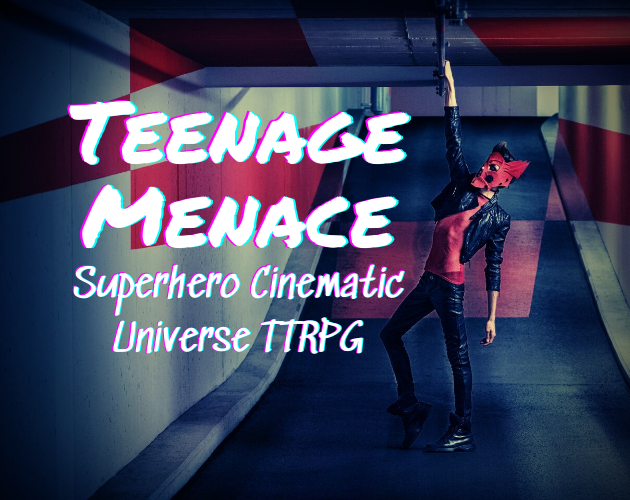 Games like Teenage Menace - Superhero Cinematic Universe TTRPG