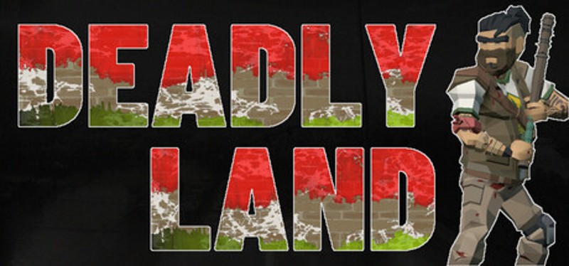 Deadly Land Image