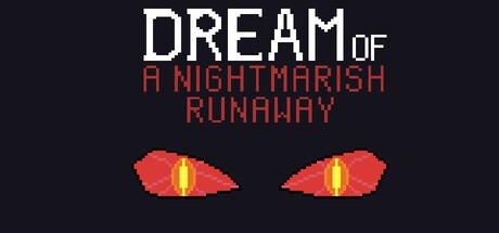 Games like Dream of a Nightmarish Runaway