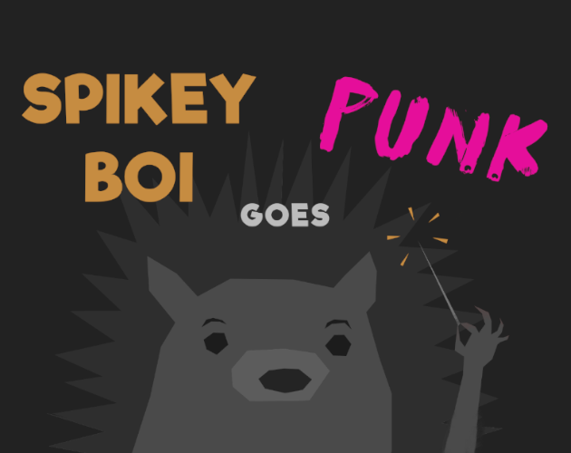 Games like Spikey Boi Goes Punk