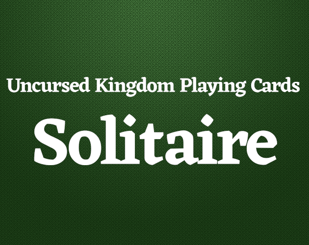 Games like Tales of the Uncursed Kingdom Solitaire