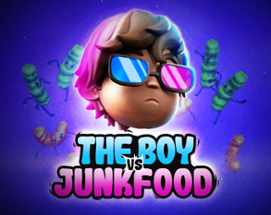 The Boy VS Junkfood Image