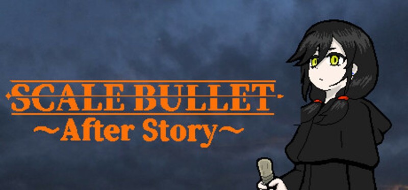 SCALE BULLET ～After Story～ Image