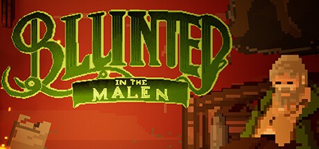 Games like Blunted in The Malen