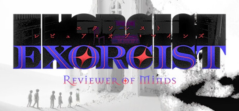 Exorcist: Reviewer of Minds Image