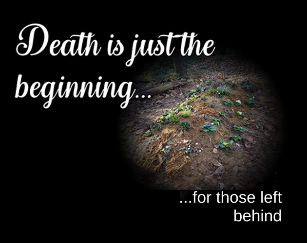 Games like Death is just the beginning... for those left behind