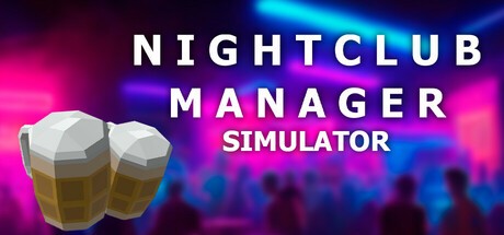 Games like Nightclub Manager Simulator