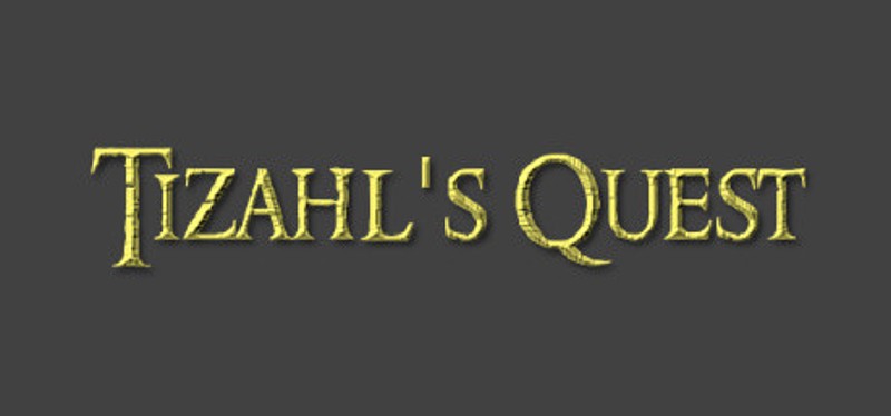 Tizahl's Quest Image