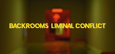 Games like Backrooms: Liminal Conflict