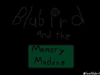 Games like Blubird and The Memory Machine