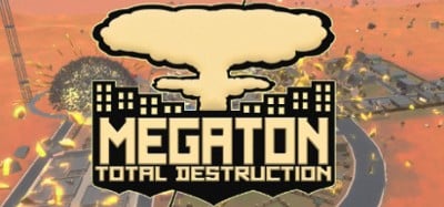 Megaton: Total Destruction Image