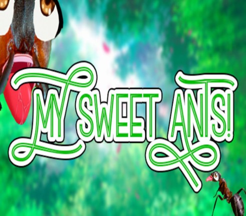 My Sweet Ants! Image