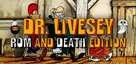 Games like DR LIVESEY ROM AND DEATH EDITION