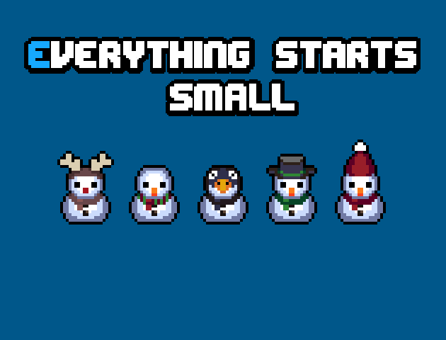 Games like Everything starts small