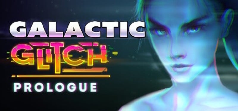 Galactic Glitch: Prologue Image